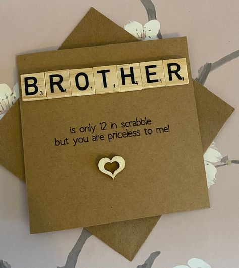 Excited to share this item from my #etsy shop: Brother Birthday Card, You Are Priceless To Me, Wooden Scrabble Tile Card for Brother, Recycled Rustic Kraft Card, Handmade UK Shop What To Write In Brothers Birthday Card, Birthday Card Ideas For Brother Handmade, Scrabble Cards, Brother Birthday Card, Brother Ideas, Card For Brother, Wooden Tiles, Creative Birthday Cards, Birthday Cards For Brother