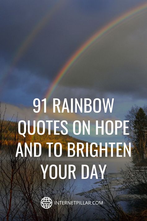 91 Rainbow Quotes on Hope and to Brighten Your Day - #quotes #bestquotes #dailyquotes #sayings #captions #famousquotes #deepquotes #powerfulquotes #lifequotes #inspiration #motivation #internetpillar Rainbow Motivational Quotes, Rainbow Sayings Inspiration, Rainbow Love Quotes, Rainbow Quotes Inspirational Short, Rainbow Quotes Instagram, Rainbow Quotes Inspirational, Quotes About Rainbows, Atmosphere Quotes, Quotes On Hope