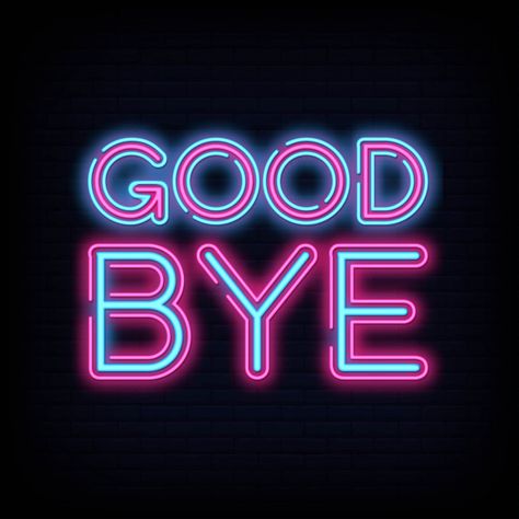 Goodbye Message, I Will Miss You, Neon Text, Good Bye, Vector Background, Miss You, Vector Design, Design Template, Premium Vector