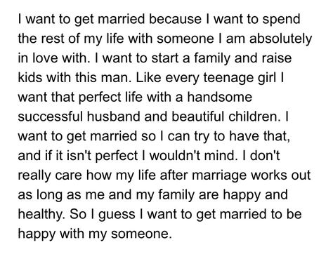 Why To Get Married, Why I Want To Marry You, Why Do People Get Married, I Want To Get Married Quotes, Want To Get Married Quotes, Why Get Married, Get Married Quotes, Getting Married Quotes, I Want To Get Married