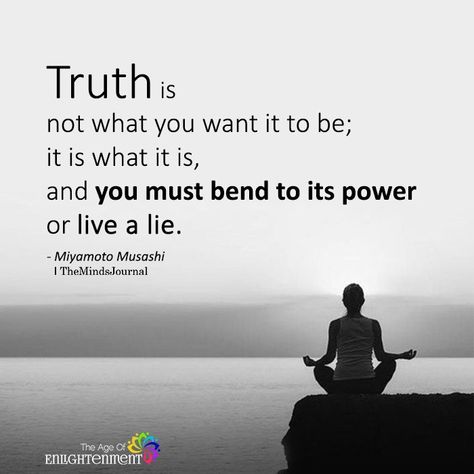 Truth Is Not What You Want It To Be - https://themindsjournal.com/truth-is-not-what-you-want-it-to-be/ What Is Truth Quotes, I Choose To Live By Choice, Your Truth Is Not My Truth, Truthfulness Quotes, It Is What It Is, Quotes About Truth, What Is Truth, Live Your Truth, Stephen Covey