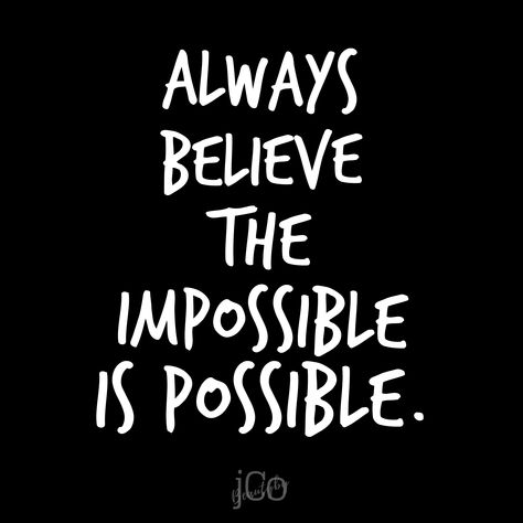 Never stop believing in the possibilities that lay before you. Nothing is impossible. Positivity quote. Encourage and uplift one another. Impossible Quotes, Never Stop Believing, Raj Kumar, Inspirational Smile Quotes, Life Choices Quotes, King Quotes, Strong Mind Quotes, Nothing Is Impossible, Self Inspirational Quotes