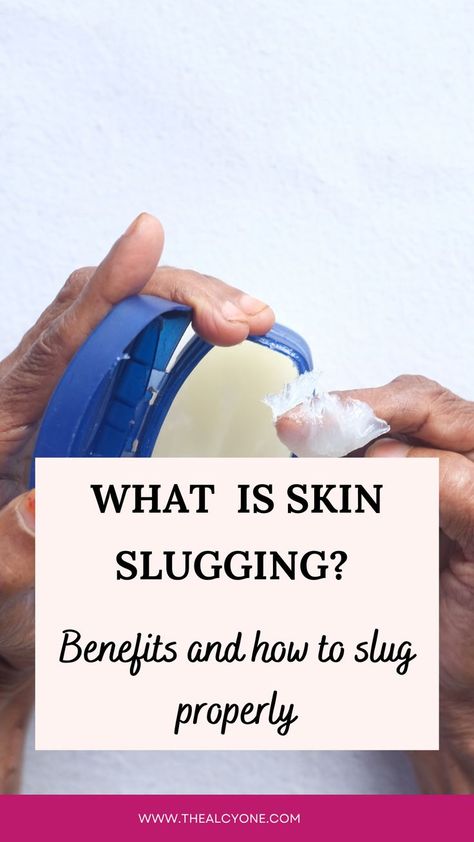 How To Do Slugging, How To Improve Skin Elasticity, Trifecta Skin Care, Slugging For Acne Prone Skin, Skin Elasticity Remedies, How To Get Super Soft Skin, What Is Slugging, Face Slugging Tips, Slugging Skin How To