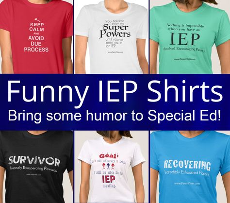 IEP t-shirts that bring some humor to the special education process! So FUN! http://www.specialmomadvocate.com/t-shirts-finding-humor-iep-process/ #specialed #iep #specialedadvocate Funny Special Education Teacher Shirts, Iep Teacher Shirts, Special Education T Shirts, Sped Shirts For Teachers, Iep Quotes, Special Education Teacher Shirts, Ventura County California, Special Education Teacher Gifts, Special Needs Teacher