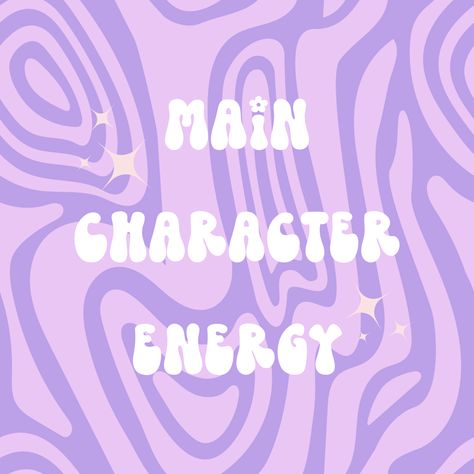 Main Character Energy Wallpaper, Main Character Energy Quotes, Main Character Energy Aesthetic, Main Character Wallpaper, Main Character Quotes, Main Character Aesthetic, Main Character Vibes, Energy Vibes, Main Character Energy