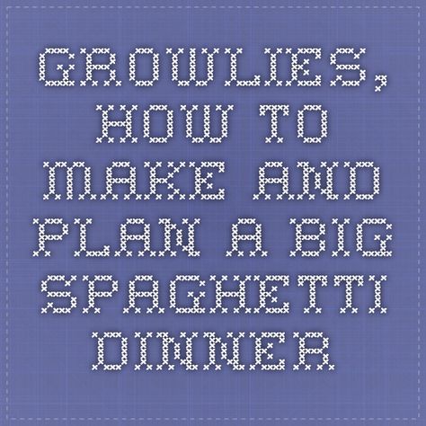 Spaghetti Dinner, Plan A, How Many, Spaghetti, How To Plan