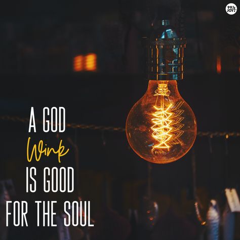 A God Wink Is Good For The Soul - JOY FM - JOY FM God Winks Quotes, God Winks, Genesis 28, Good For The Soul, A God, That Moment When, I Pray, The Soul, Words Of Wisdom