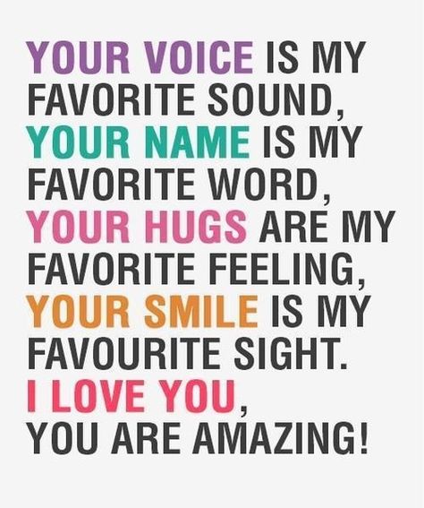 Your voice is my favorite sound, your name is my favorite word, your hugs are my favorite feelings, your smile is my favorite sight. I love you, you are amazing! ❤️ Soulmate Love Quotes, Sweet Love Quotes, Husband Quotes, Love Quotes For Her, Boyfriend Quotes, For My Love, Love Yourself Quotes, Cute Love Quotes, Favorite Words