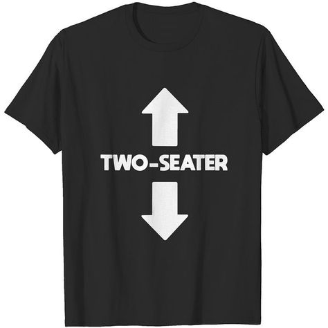 Two Seater 😉😉 . . #calmaforte #fashion #design #style #trending #tees #genz #ottd #instagram #reels #brand #branding #ottd Inappropriate Shirts, Sarcastic Clothing, Up Arrow, Silly Shirt, Funky Shirts, Funny Drinking Shirts, Back To School Fits, Drinking Shirts, Beer Shirts