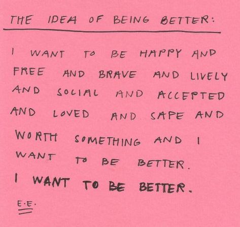 It Goes On, I Want To Be, What’s Going On, Happy Thoughts, Infp, To Be Happy, Note To Self, Pretty Words, Beautiful Words