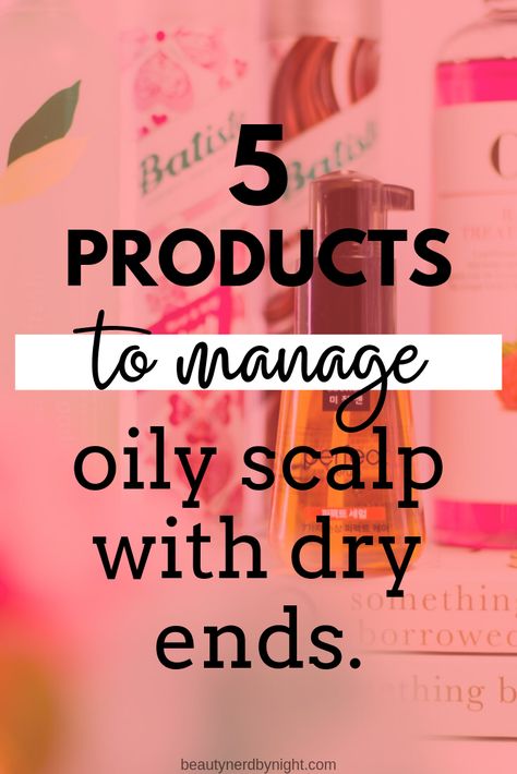 Hair Oil For Oily Scalp, Hair Care Tips For Oily Scalp, Best Shampoo For Oily Scalp And Dry Ends, Shampoo For Oily Scalp And Dry Ends, Oily Roots Dry Ends Hair, Hair Care For Oily Scalp, Best Dry Shampoo For Oily Hair, Oily Scalp Remedy, Oily Scalp And Dry Ends