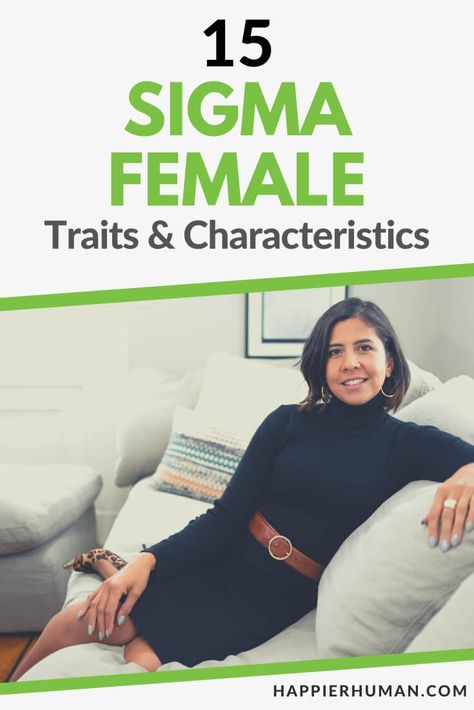 15 Sigma Female Traits & Characteristics - Happier Human Sigma Female Personality Traits, Sigma Infj Female, Female Personality Types, Sigma Female Quotes, Sigma Female Personality, Sigma Female Aesthetic, Sigma Personality, Sigma Woman, Sigma Female