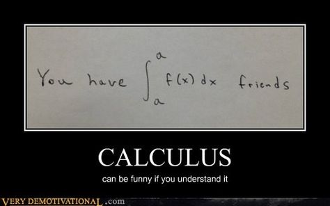 -_________- Calculus Puns, Calculus Jokes, Calculus Humor, Ingenieur Humor, Nerdy Jokes, Ap Calculus, Math Puns, Science Puns, Math Quotes