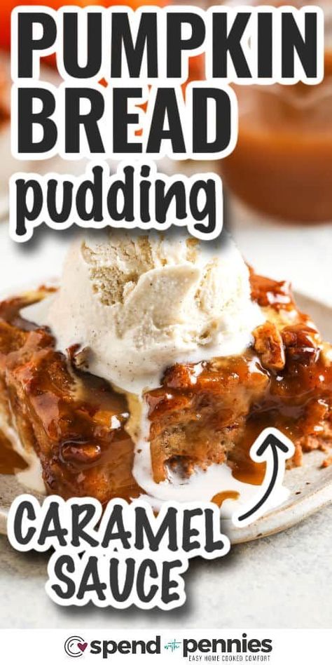 This fragrant pumpkin bread pudding is an easy fall dessert that delivers. Made with raisin bread and pumpkin, cream, and spice, it's irresistible, especially drizzled with warm caramel sauce. Can't stay away from chocolate? Go ahead and substitute chocolate for caramel, because no one says you can't! Serve this spicy warm dessert with a scoop of vanilla ice cream and watch it disappear! #pumpkinbreadpudding #withcaramelsauce #easypumpkinbreadpuddingrecipe #spendwithpennies Pumpkin Bread Pudding Recipe, Classic Bread Pudding, Live Well Bake Often, Pumpkin Bread Easy, Pumpkin Bread Pudding, Baked Dessert, Warm Desserts, Easy Autumn Recipes, Fall Desserts Easy