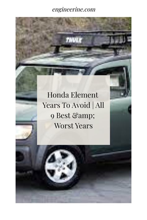 Honda Element Years To Avoid | All 9 Best &amp; Worst Years Honda Element Mods, Honda Element Accessories, Mazda Cx 7, Modern Cars, Small Suv, Honda Element, Honda S, Four Wheel Drive, Most Popular