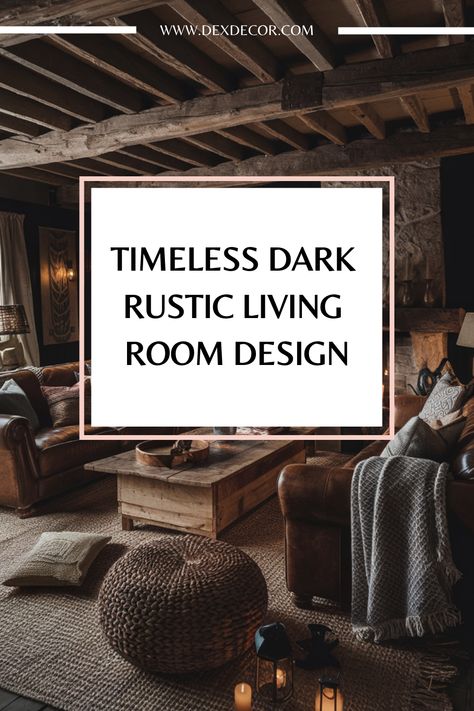 Timeless dark rustic living room with wooden beams and leather furniture. Dark Floor Dark Couch, Dark Dramatic Living Room, How To Decorate A Big Living Room, Earthy Vintage Living Room, Moody Rustic Living Room, Dark Farmhouse Living Room, Rustic Living Room Inspiration, Dark Rustic Living Room, Living Room Designs Modern Cozy