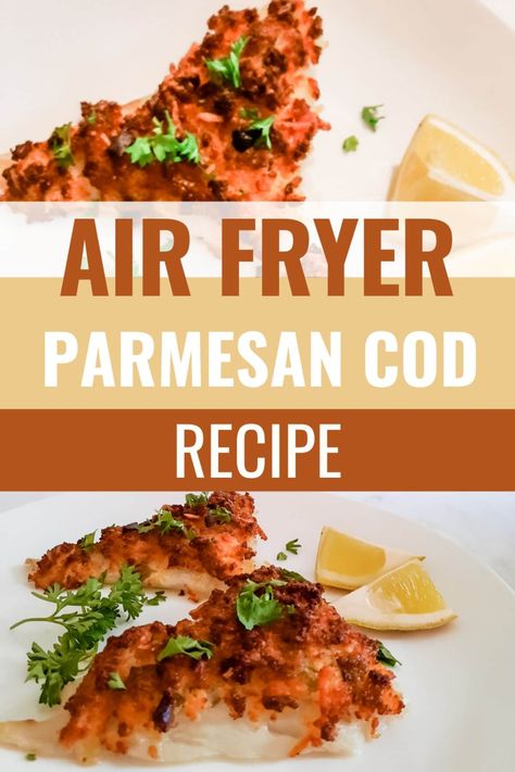 Parmesan Cod, Air Fryer Cod Recipe, Cod Fish Recipes Baked, Cod Recipes Healthy, Parmesan Crusted Cod, Air Fryer Fish Recipes, Cod Fish Recipes, Air Fryer Recipes Snacks, Homemade Dinner Recipes