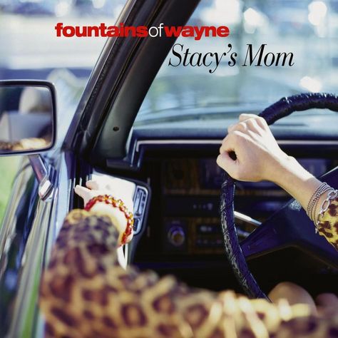 Stacy's Mom by Fountains of Wayne - Stacy's Mom Mom Lyrics, Stacy's Mom, Fountains Of Wayne, Successful Artist, Stacys Mom, Mom Song, Singing In The Car, Mom Aesthetic, One Hit Wonder