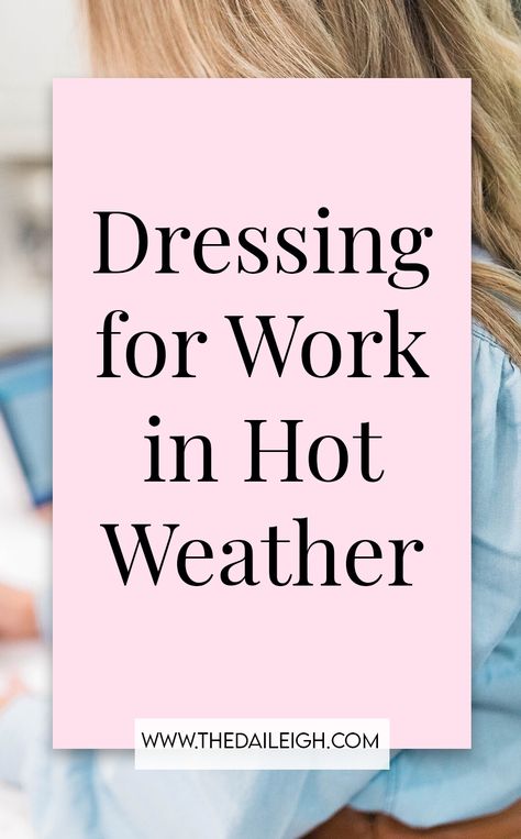 Workwear For Hot Weather, Thursday Outfit Work Casual Summer, 100 Degree Weather Outfits Work, Work Wear Hot Weather, Business Outfits For Hot Weather, Hot Summer Office Outfits Work Wear, Work Outfits For Hot Days, Work Wear For Hot Weather, Business Casual Hot Weather Summer