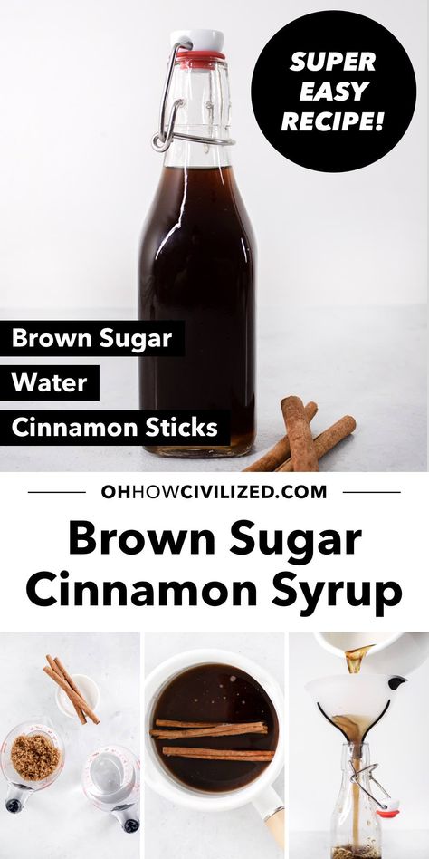 Brown Sugar Cinnamon Syrup - Oh, How Civilized Simple Syrup For Cakes, Brown Sugar Cinnamon Syrup, Fall Coffee Drinks, Cinnamon Simple Syrup, Gingerbread Syrup, Syrup Recipes, Cinnamon Syrup, Brown Sugar Syrup, Simple Syrup Recipes