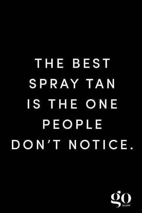 Airbrush Tanning Business, Spray Tan Quotes, Spray Tan Room, Spray Tanning Quotes, Tan Quotes, Spray Tanning Business, Spray Tan Tips, Mobile Tanning, Tan Tips