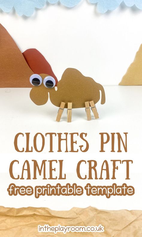 Easy Clothes Pin Camel Craft with Printable Template - In The Playroom Camel Through Eye Of Needle Craft, Camel Crafts Preschool, Camel Craft For Kids, Desert Activities, Camel Craft, Rooster Craft, Toddler Class, Rainy Afternoon, Vbs 2024