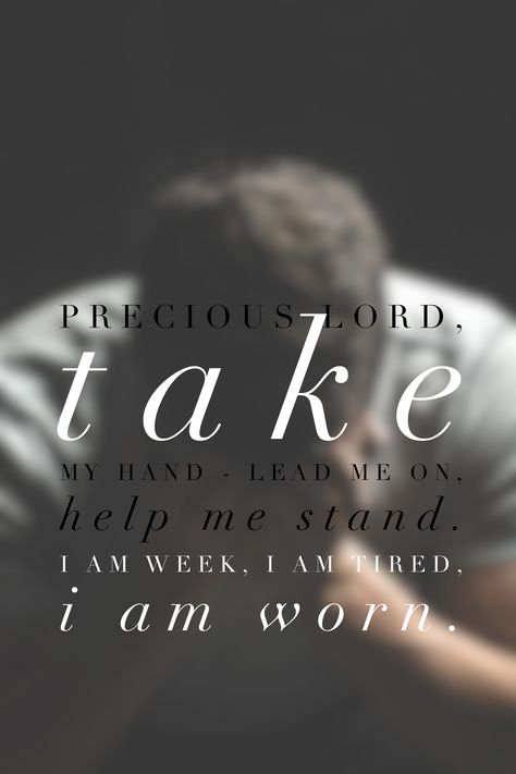 Precious Lord Take My Hand, Lead Me On, Take My Hand, Prayer Room, Hold My Hand, Leap Of Faith, Time Lords, Lead The Way, Scripture Verses