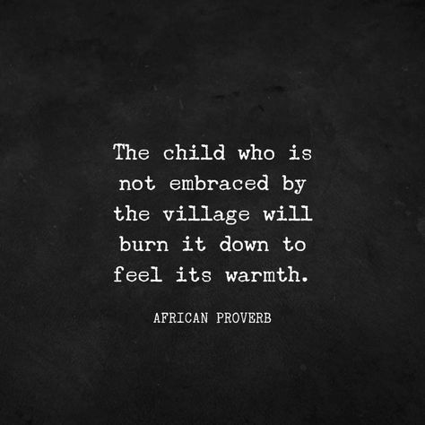 Orphans Quotes, Orphan Quotes, Burn It Down, African Proverb, I Understand, Quotes For Kids, Powerful Words, Quotes Words, True Words