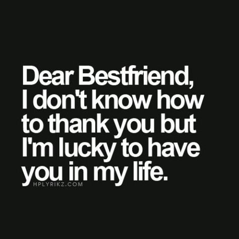 Dear Best Friend... God Friendship, Dear Best Friend, Thank You Quotes, Forever Quotes, Friends Forever Quotes, Wonder Women, Sister Quotes, Quotes God, Bff Quotes