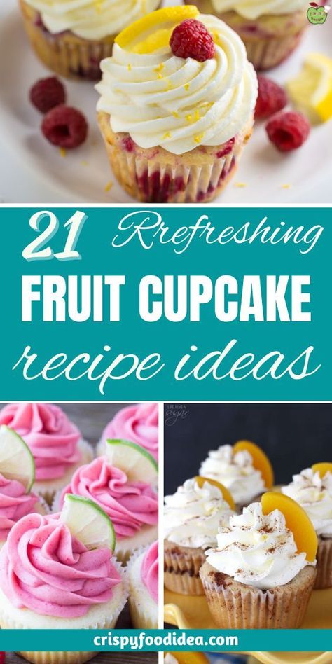 Here you get some fruit cupcake ideas that are best for dessert. Fruit Cupcake Ideas, Fruit Cupcakes Ideas, Fancy Cupcake Flavors, Frosting Flavor Ideas, Fruit Topped Cupcakes, Fresh Fruit Cupcakes, Fruit Flavored Cupcakes, Summer Cupcakes Flavors, Spring Birthday Cupcakes