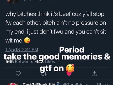 bitches jus be wantin to beef, jus take dem memories n reminisce bitch. mariahkayhearts👑 Beefing Quotes, Beef Quotes, Beef Jus, Cynical Quotes, Rapper Quotes, Bae Quotes, Realest Quotes, Gifts For Coffee Lovers, Twitter Quotes Funny