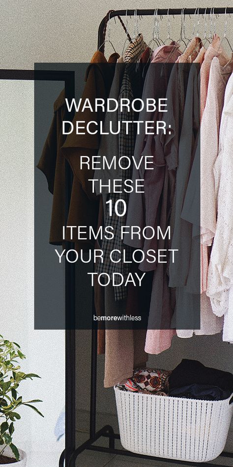 Wardrobe Declutter: Remove These 10 Things From Your Closet Today - Be More with Less Declutter Closet, Decluttering Inspiration, Declutter Home, Minimalist Closet, Wardrobe Organisation, Clothes Closet Organization, Clothes Organization Diy, Cleaning Closet, Diy Clothes Life Hacks