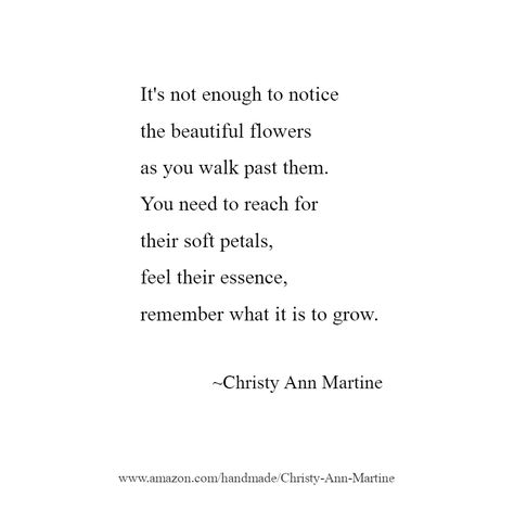 Poems and  inspirational quotes by Christy Ann Martine #poetry #poems #poets #quotes #inspirationaquotes #christyannmartine Inspirationa Quotes, Flower Poem, Quotes Flower, Nature Poem, Poetic Quote, Short Poems, Quotes Short, Short Words, Super Quotes