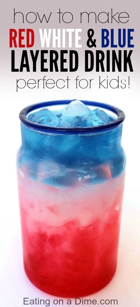 How to make Red, White, and Blue Drink for kids - 4th of July Red White And Blue Drinks, Fourth Of July Drinks, Blue Drink, Layered Drinks, How To Make Red, Blue Drinks, 4th Of July Desserts, Fourth Of July Food, Kid Drinks