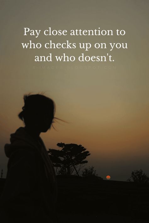 yourself that counts. Almost Doesnt Count Quotes, Checking Up On People Quotes, Don’t Check On Me Quotes, Pay Attention To Who Checks On You, Remember Who Checks On You, Check Up On Your Friends Quotes, People Who Check On You Quotes, Friends Who Check On You Quotes, Who Checked On You Today Quotes