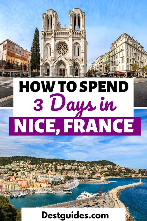 Planning to visit Nice, France for 3 days? Here is a complete 3 day itinerary that willl guide you through the city. | weekend in Nice Itinerary| how to spend 3 days in Nice France | best things to do in Nice in 3 days | Nice 3 day itinerary| best things to do in Nice, France | travel places to visit in Nice | Nice itinerary for 3 days | how to spend a weekend in Nice, France | what to do in Nice in 3 days | 72 hours in Nice | Nice, France travel guide | #Destguides South Of France 3 Day Itinerary, 4 Days In Nice France, What To See In Nice France, 3 Days In Nice France, Visiting Nice France, Paris And Nice Itinerary, Beaches In Nice France, Nice France Travel Guide, Nice Travel Guide