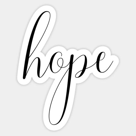 Hope text art, minimal, handwriting font - Hope - Sticker | TeePublic Text Stickers Printable, Hope Font, Hope Sticker, Minimal Quotes, Hand Lettering Alphabet Fonts, Alphabet Fonts, Recommended Books, Tattoo Desings, Hand Lettering Alphabet