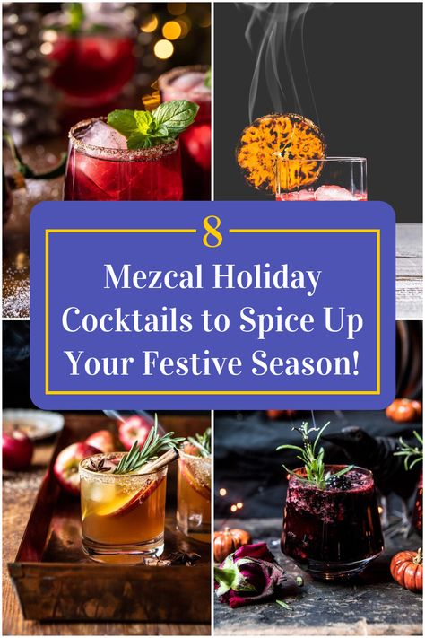 Collage of 4 mezcal holiday cocktails. Smoked Mezcal Cocktail, Mezcal Negroni Recipe, Holiday Mezcal Cocktail, Winter Mezcal Cocktails, Mezcal Winter Cocktail, Mezcal Christmas Cocktails, Easy Mezcal Cocktails, Holiday Tequila Cocktails, Festive Drinks Christmas