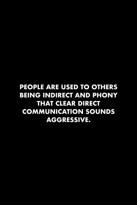 Inconvenience Quotes People, Inefficient People Quotes, People Wanting Attention Quotes, Quotes About Defensive People, Unattachment Quotes, Genuine Conversation Quotes, Contentious People Quotes, Uncooperative People Quotes, Being Direct Quotes Truths