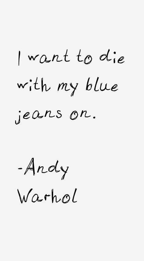 Andy Warhol Wallpaper, Pop Art Quotes, Jeans Quotes, Pop Art Decoration, Andy Warhol Prints, Andy Warhol Artwork, Andy Warhol Quotes, Pop Art Photography, Warhol Pop Art