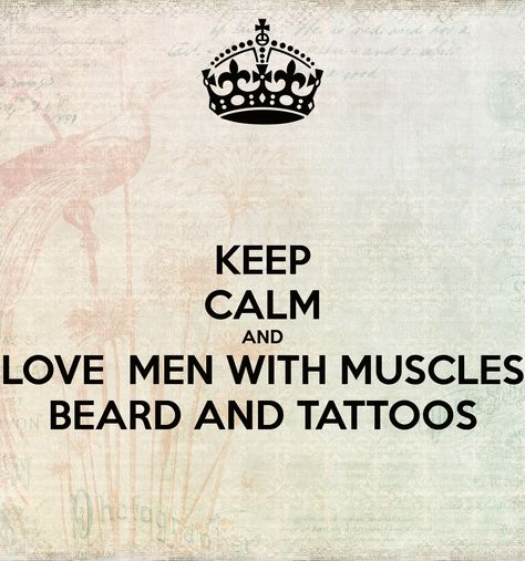 Beards And Tattoos Quotes. QuotesGram Muscles And Tattoos, Men With Muscles, Muscle Quotes, Guys With Beards, Beards And Tattoos, Tattoos And Beards, I Love Beards, Tattoo Quotes For Men, Beard Quotes