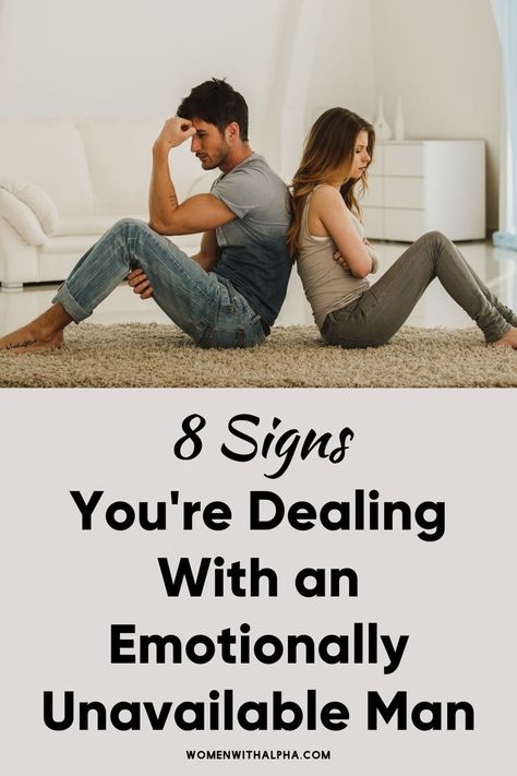 8 Signs You're Dealing With an Emotionally Unavailable Man Emotionally Unavailable Men, Commitment Issues, Emotionally Unavailable, 8th Sign, Charming Man, Deeper Connection, Practical Advice, Understanding Yourself, The Bad