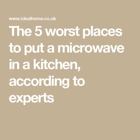 The 5 worst places to put a microwave in a kitchen, according to experts Get Microwave Off Counter, Microwave On Kitchen Counter, Microwave On Kitchen Countertop, Places For Microwave In Kitchen, Kitchen With Microwave On Counter, Kitchen Without Microwave, Where To Put A Microwave In A Small Kitchen, Best Place To Put Microwave In Kitchen, Ways To Hide Microwave In Kitchen