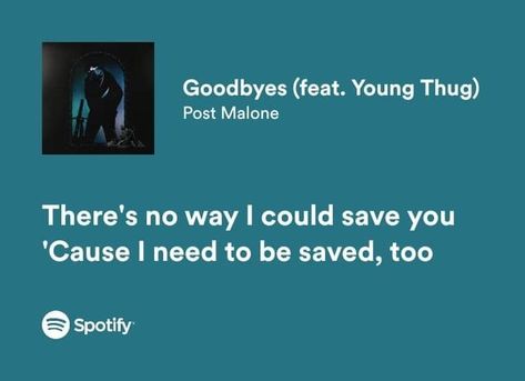 Heartbreak Anniversary Giveon Spotify Lyrics, Post Malone Goodbyes, Lost Me Giveon Spotify, Good In Goodbye Madison Beer Lyrics, Goodbyes Post Malone Song Video, Goodbye Lyrics, Say You Wont Let Go Spotify Lyrics, Post Malone Lyrics, Young Thug