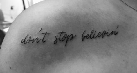 Don’t Stop Believing Tattoo, Glee Tattoo, Dont Stop Believin, Tattoo Style Drawings, Dont Stop, Glee, Tattoo Style, Tattoo Quotes, Tattoo Ideas