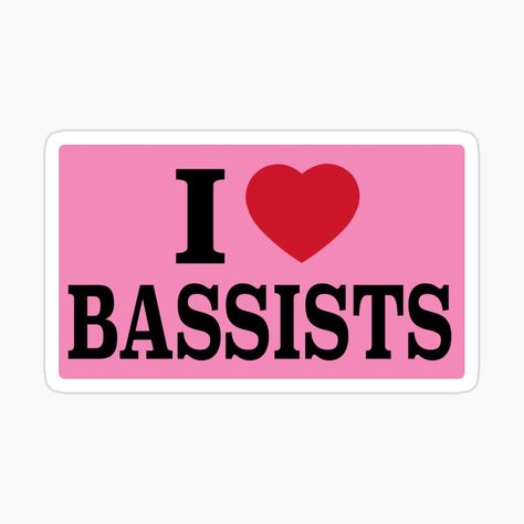 Get my art printed on awesome products. Support me at Redbubble #RBandME: https://www.redbubble.com/i/sticker/I-HEART-BASSISTS-pink-background-by-verycoolandnice/159790463.JCQM3?asc=u Rockstar Stickers, Bass Sticker, I Love Bass, Background Sticker, Warped Tour, Band Memes, Decorate Notebook, Coloring Stickers, Eye Catching Colors