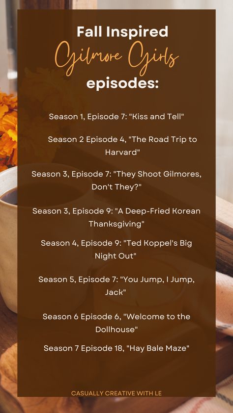 Sip, Snuggle, and Stream: Gilmore Girls Episodes to Welcome Fall! - Casually Creative With Le Gossip Girl Fall Episodes, Gilmore Girls Fall Episodes List, Gilmore Girls Thanksgiving Episodes, Gilmore Girls Autumn Episodes, Best Gilmore Girls Episodes List, Gilmore Girls Episodes To Watch When, Gilmore Girls Fall Episodes, Gilmore Girls Party, Gilmore Girls Episodes