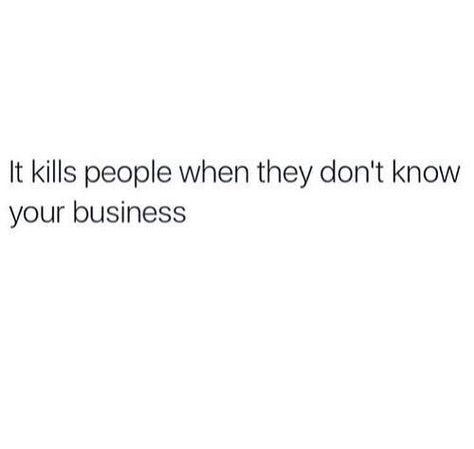 QueenA Stay Out Of My Business Quotes People, Staying Private Quotes, Mind Ya Business Quotes, Stay Private Quotes, Deactivate Account Quotes, Stay Private, Life Quotes Love, Caption Quotes, Sassy Quotes