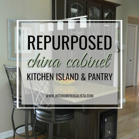 Interior Frugalista: China Cabinet Hack - Kitchen Island and Pantry Turn China Cabinet Into Kitchen Cabinet, China Cabinet Into Pantry, China Cabinet Kitchen Cabinets, Kitchen Hutch Diy, Curio Cabinet Makeover, Repurposed China Cabinet, China Hutch Makeover, China Cabinet Redo, Repurposed China