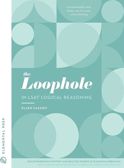 The Loophole in LSAT Logical Reasoning: Ellen Cassidy: 9781732749009: Amazon.com: Books Student Counseling Tools, Logical Reasoning, Book Outline, Logic Games, Student Goals, School Admissions, I Feel You, Test Prep, Law School